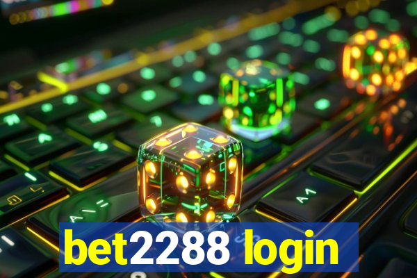 bet2288 login